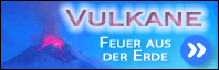 Vulkane - Feuer aus der Erde
